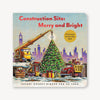 Construction Site Merry & Bright - Chicke