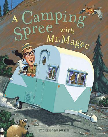 Camping Spree with Mr. Magee - Chicke